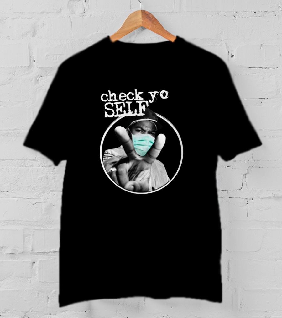 Check Yo Self Ice Cube With Mask T-Shirt