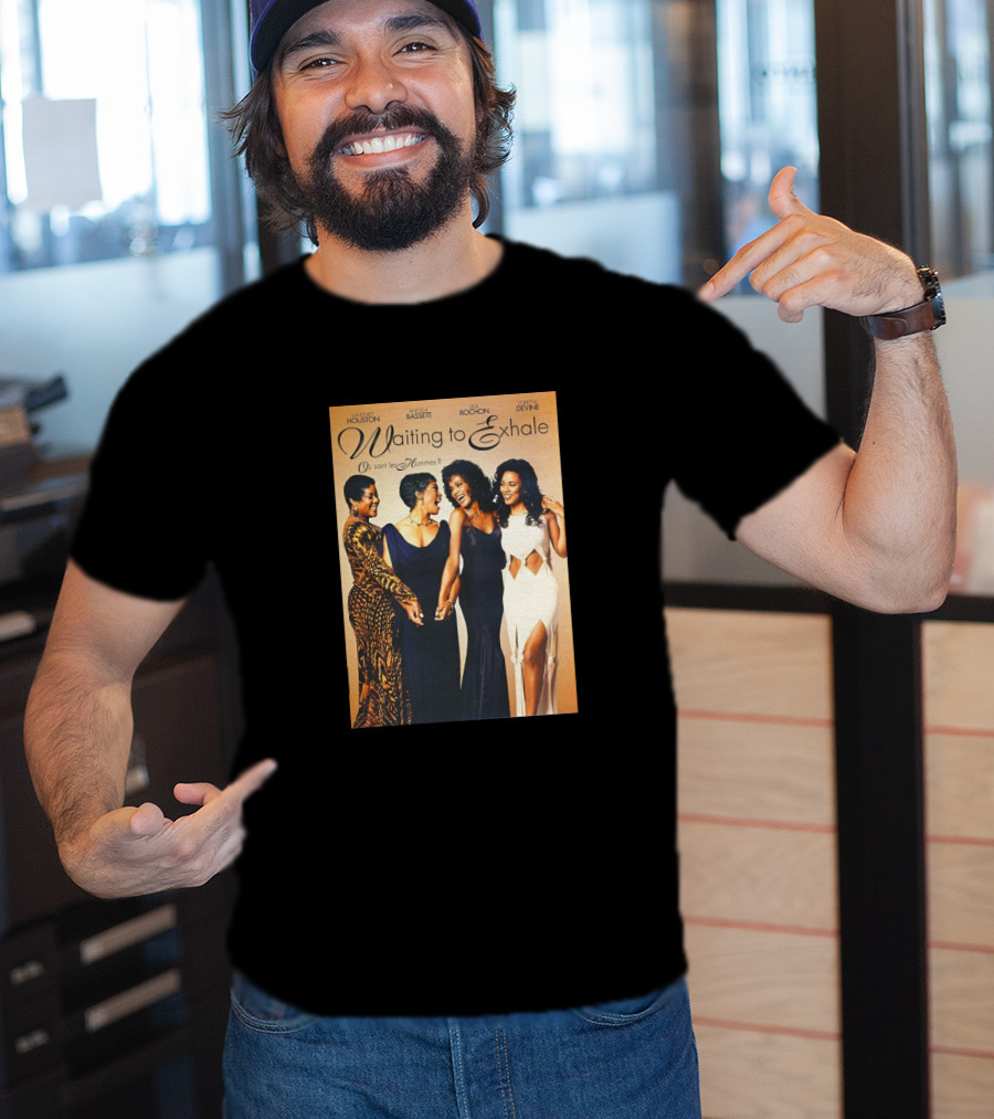 Whitney Houston Angela Bassett Lela Rochon Loretta Devine Waiting To Exhale Où Sont Les Hommes? T-Shirt
