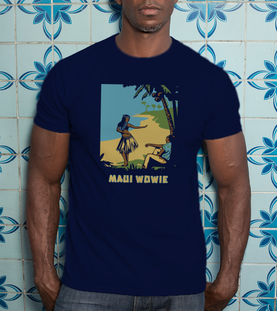 Maui Wowie Hula Beach Scene T-Shirt