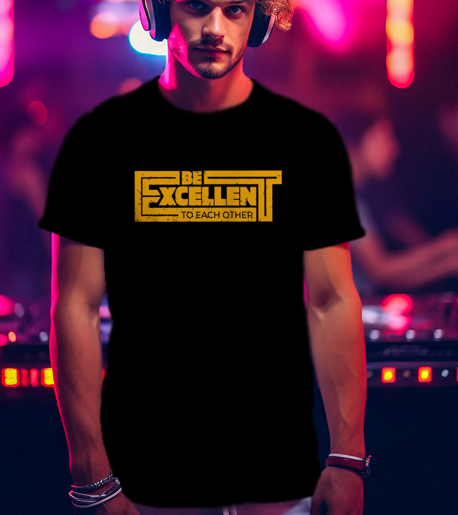 Be Excellent To Each Other Retro T-Shirt