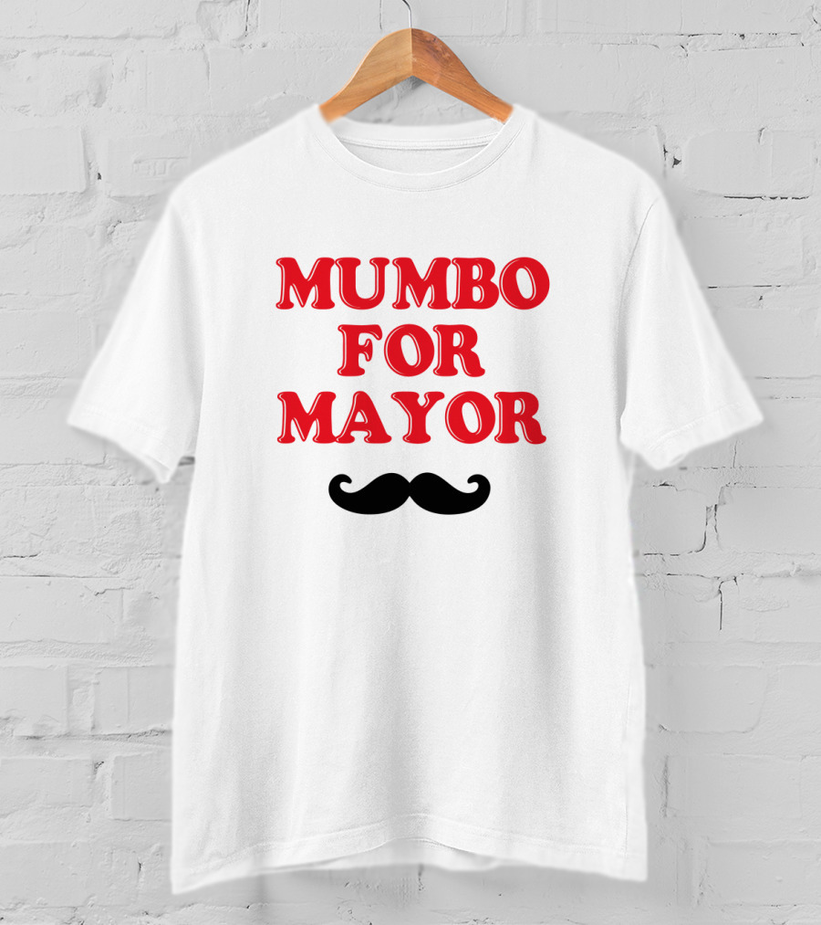 Mumbo For Mayor Mustache T-Shirt
