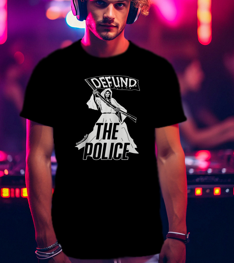 DEFUND THE POLICE Grim Reaper @tatunroe T-Shirt