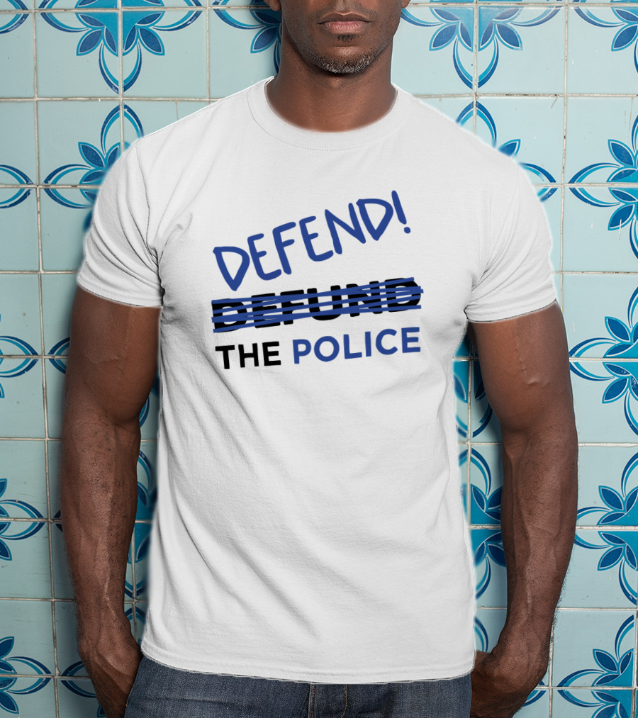 Defend Defund The Police T-Shirt
