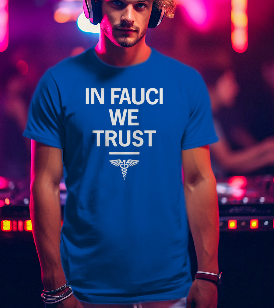 IN FAUCI WE TRUST Blue Caduceus Emblem T-Shirt