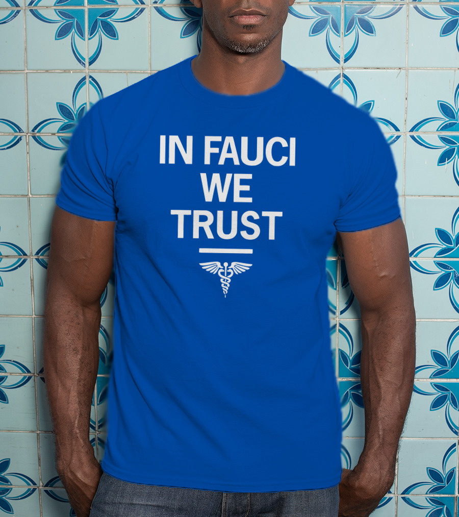 IN FAUCI WE TRUST Blue Caduceus Emblem T-Shirt