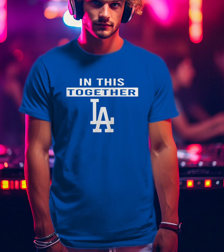 In This Together LA Dodgers T-Shirt