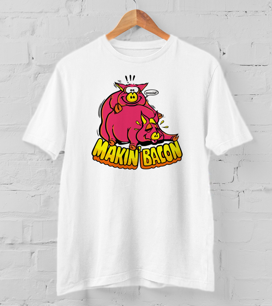 Makin Bacon OoooinK Pig Cartoon T-Shirt