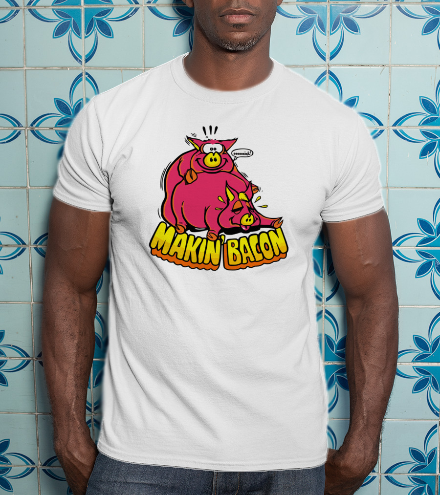 Makin Bacon OoooinK Pig Cartoon T-Shirt