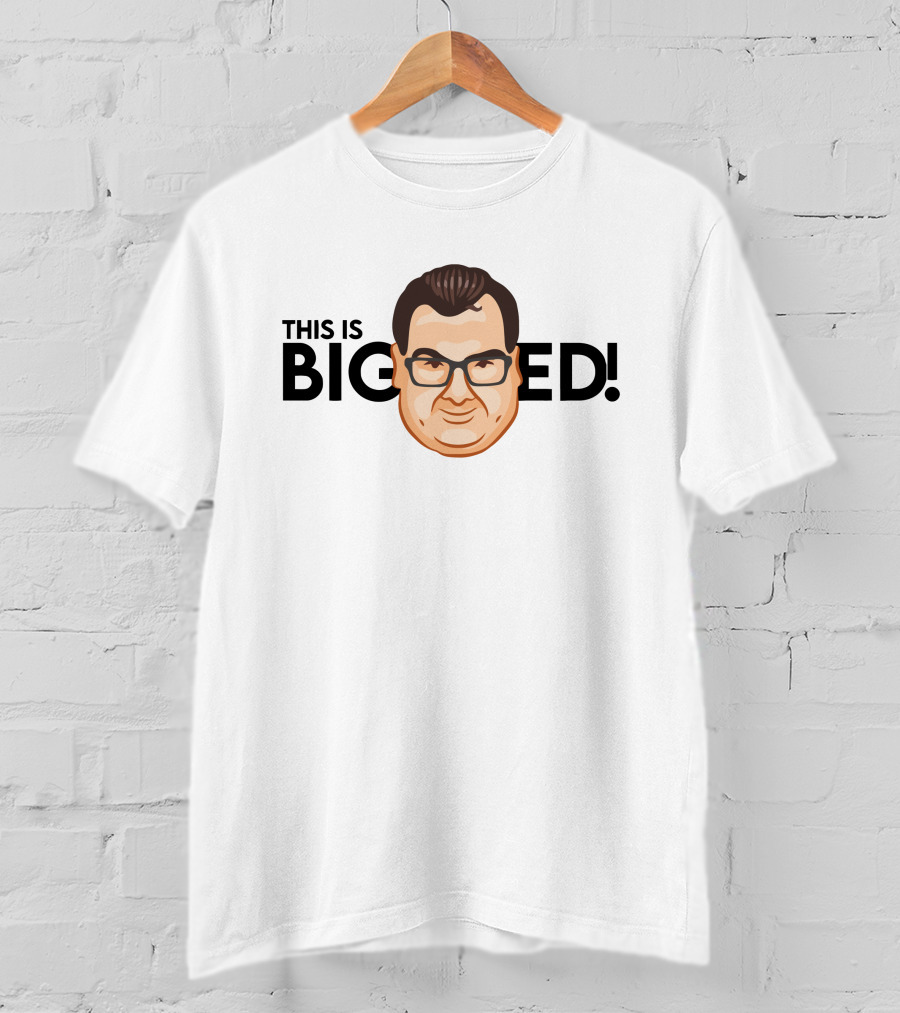This Is Big Ed T-Shirt
