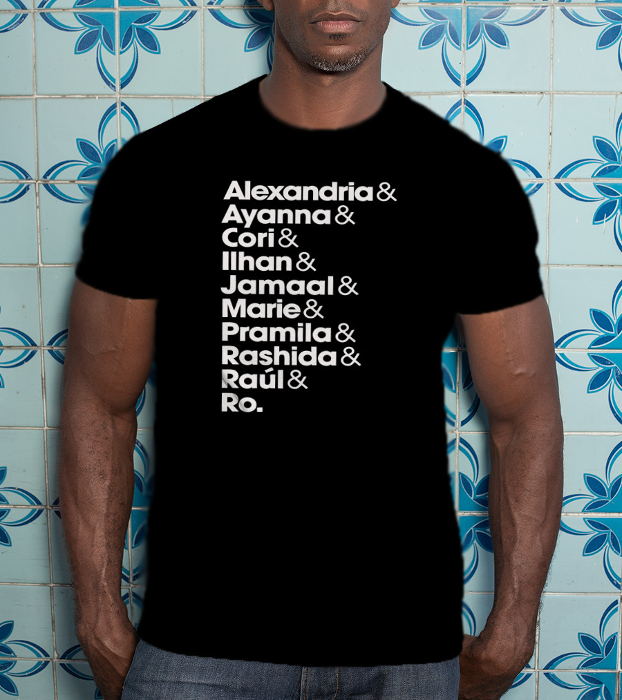 JD Squad Alexandria Ayanna Cori Ilhan Jamaal Marie Pramila Rashida Raúl Ro T-Shirt