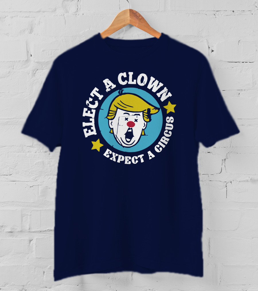 Elect A Clown Expect A Circus Yellow Hair Red Nose Stars T-Shirt