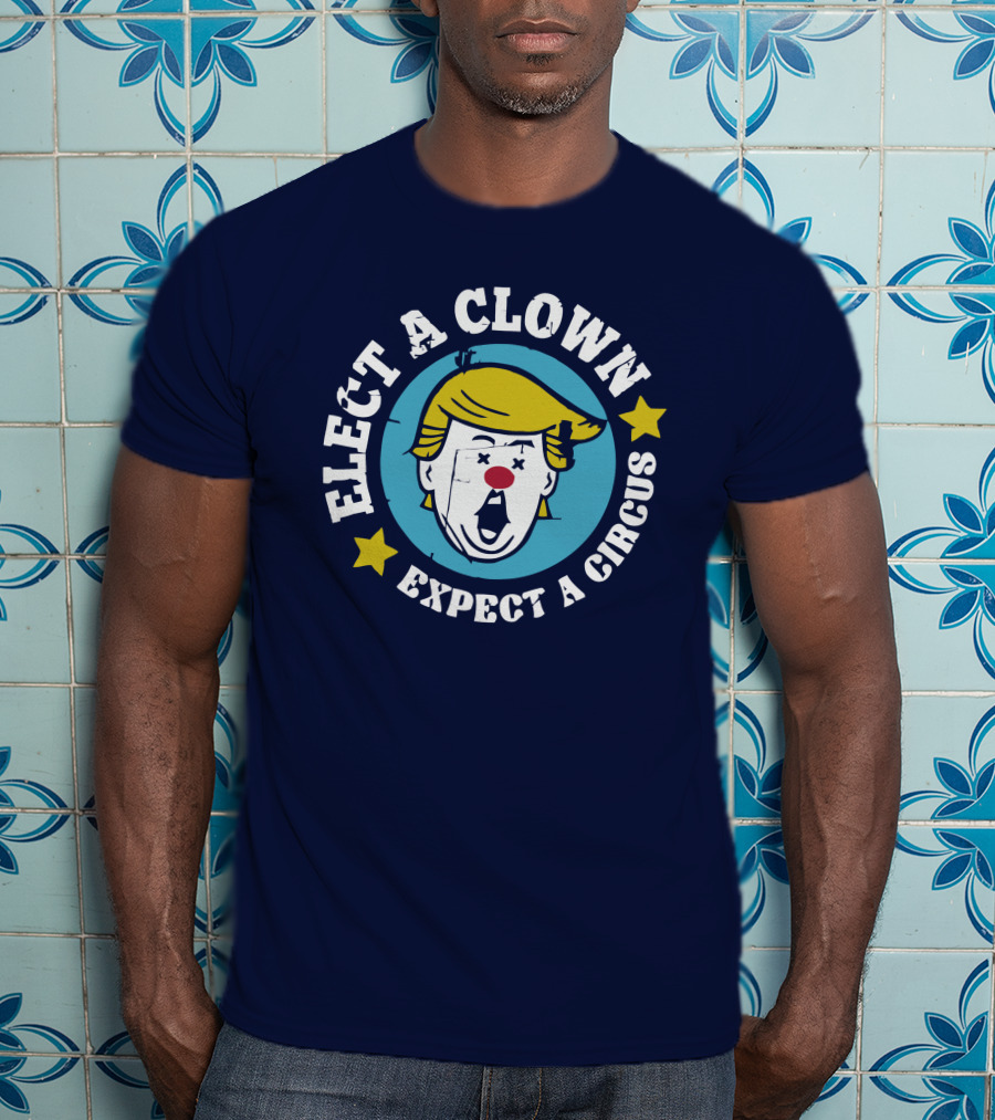 Elect A Clown Expect A Circus Yellow Hair Red Nose Stars T-Shirt