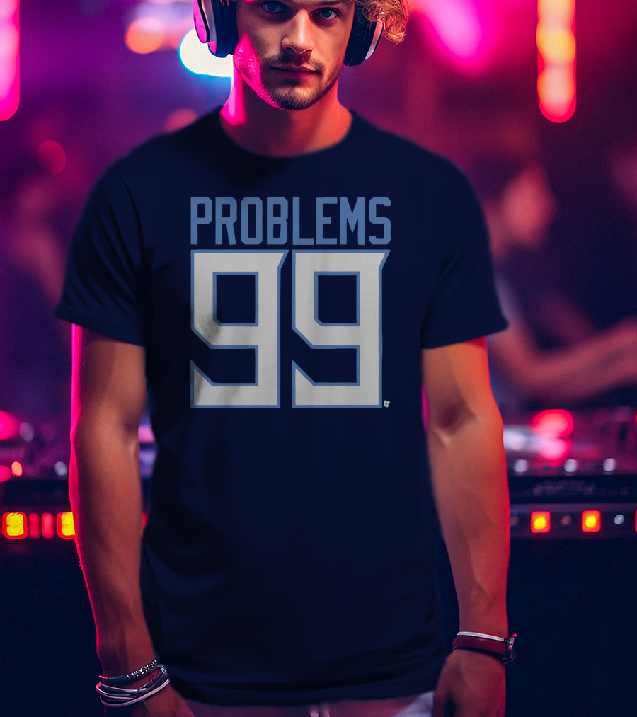 99 Problems Tennessee Sports T-Shirt