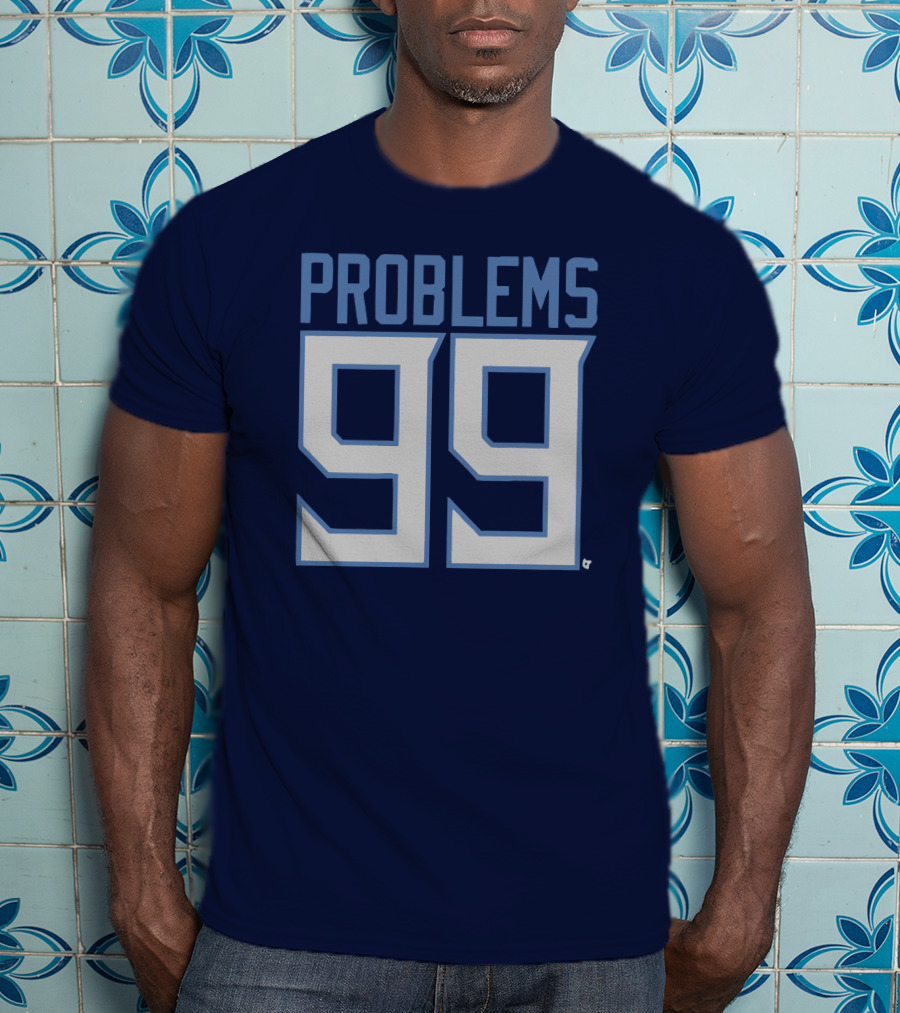 99 Problems Tennessee Sports T-Shirt