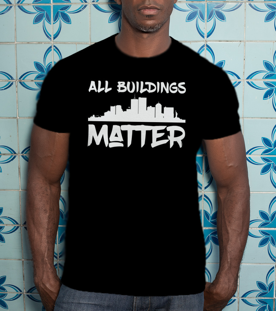 All Buildings Matter Skyline T-Shirt