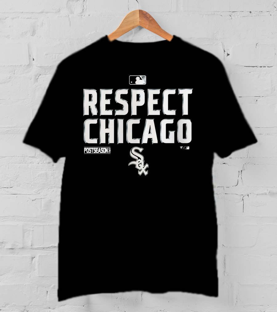 Respect Chicago White Sox Postseason MLB T-Shirt