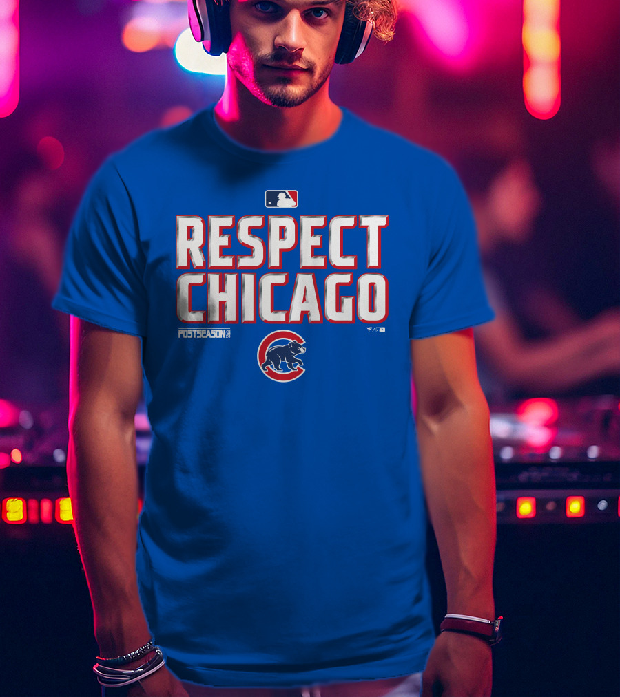 Respect Chicago Cubs Postseason MLB T-Shirt