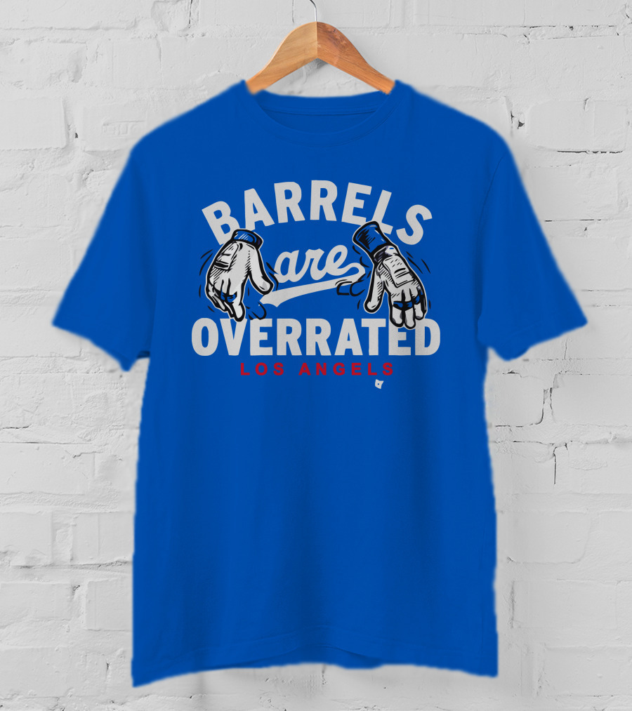Barrels Are Overrated Los Angeles Baseball Glove Motif T-Shirt