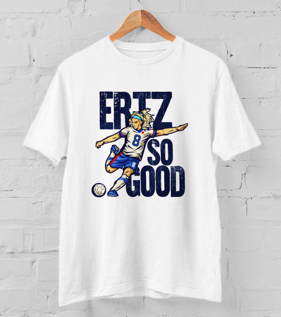 Julie Ertz ERTZ SO GOOD Soccer Star Number 8 Action Kick T-Shirt