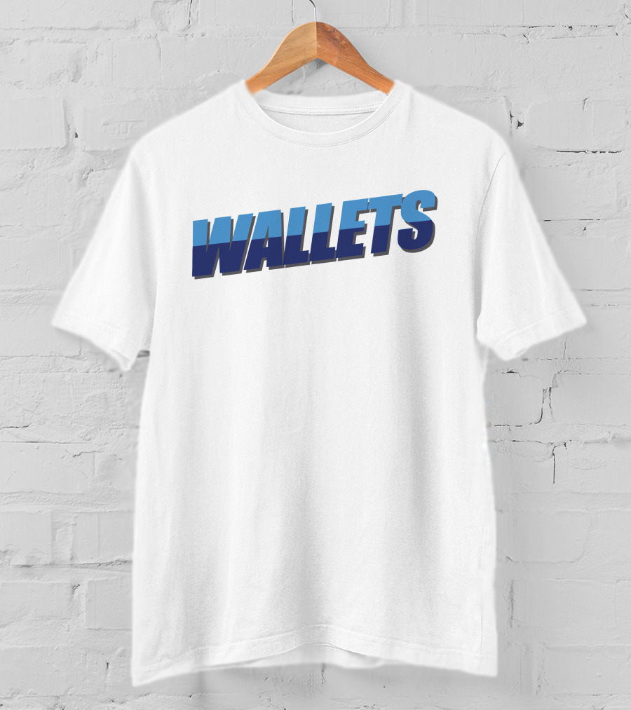 WALLETS T-Shirt