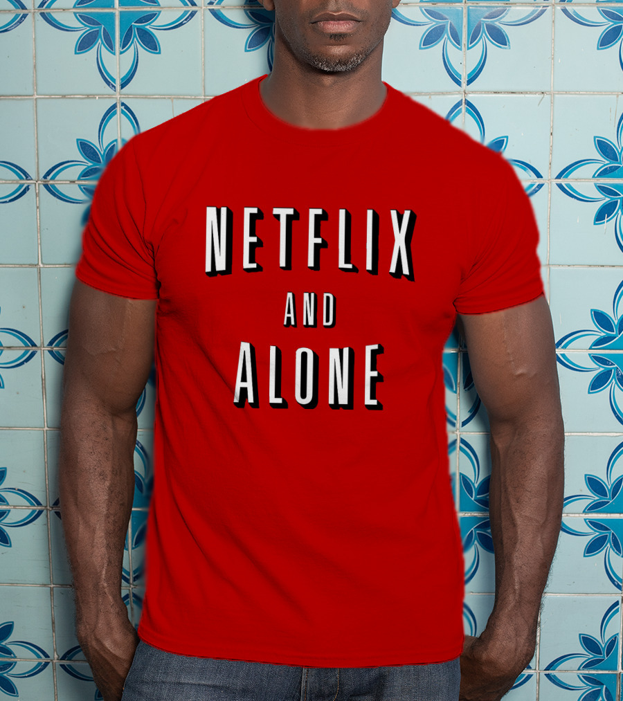 Netflix And Alone Red T-Shirt