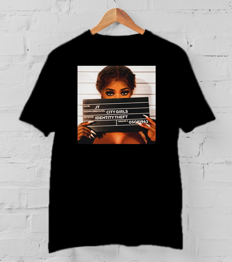 JT Identity Theft Mugshot City Girls T-Shirt