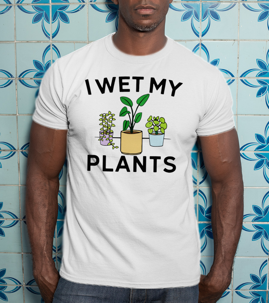 I Wet My Plants Three Potted Green Leaves T-Shirt
