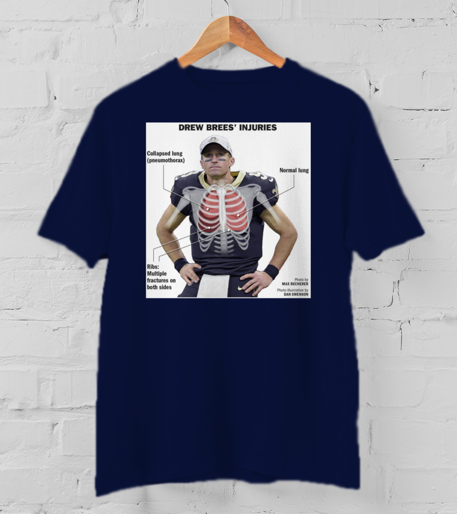 Drew Brees' Injuries Collapsed Lung Ribs Fractures T-Shirt