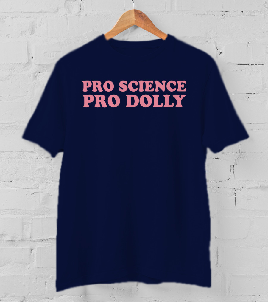 Pro Science Pro Dolly Advocates T-Shirt