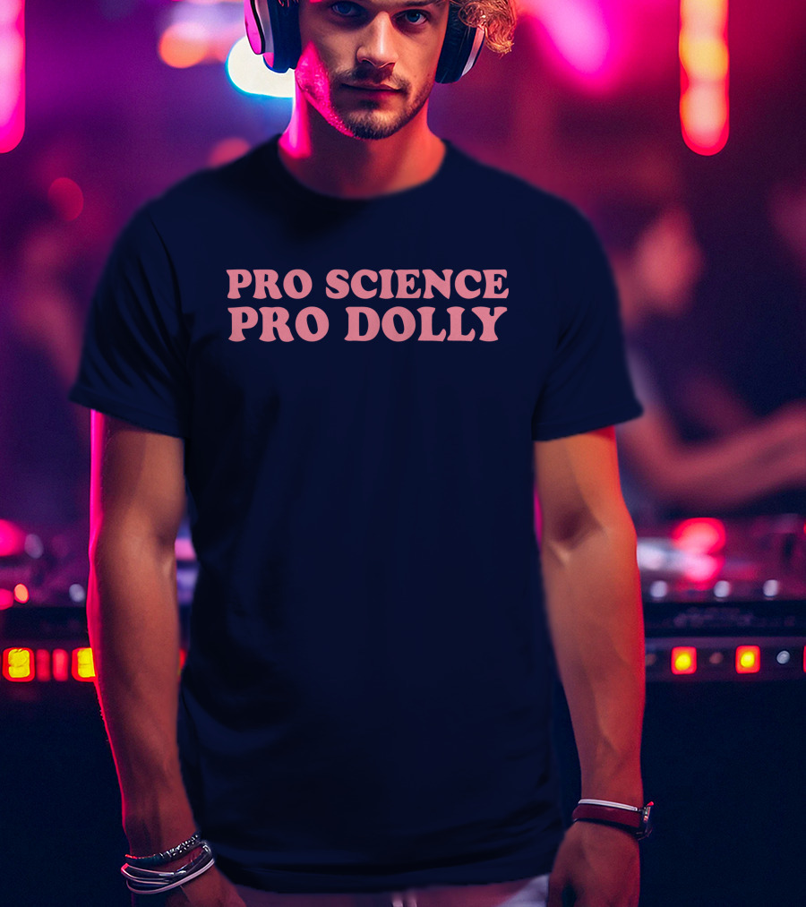 Pro Science Pro Dolly Advocates T-Shirt