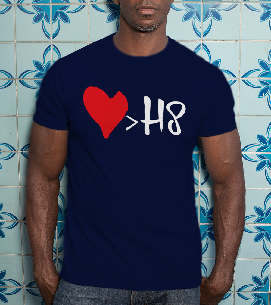 Love Heart Symbol Greater Than H8 T-Shirt