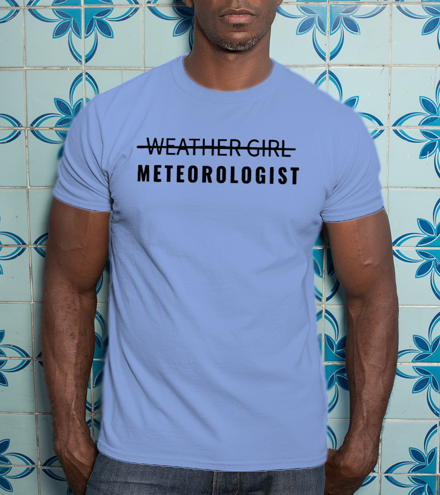 WEATHER GIRL METEOROLOGIST T-Shirt