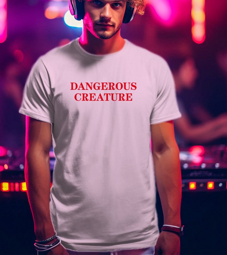 DANGEROUS CREATURE T-Shirt
