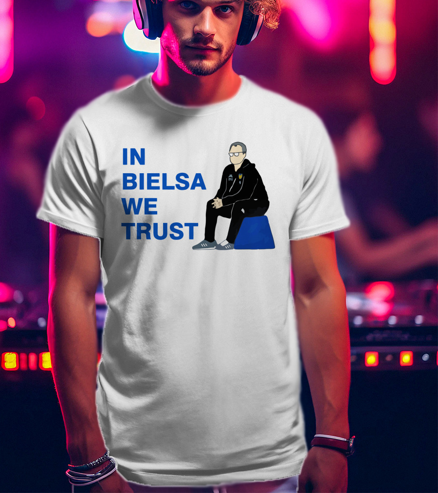 IN BIELSA WE TRUST Sitting Coach Iconic Football Manager T-Shirt