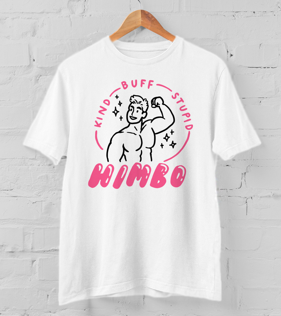 Kind Buff Stupid Himbo Flexing Muscles And Sparkles T-Shirt