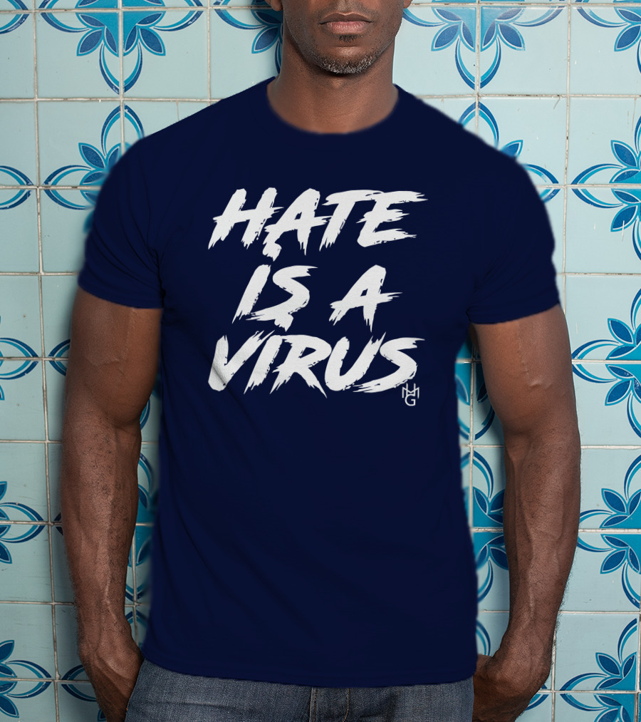 Hate Is A Virus Anti-Discrimination Awareness Campaign By MG T-Shirt
