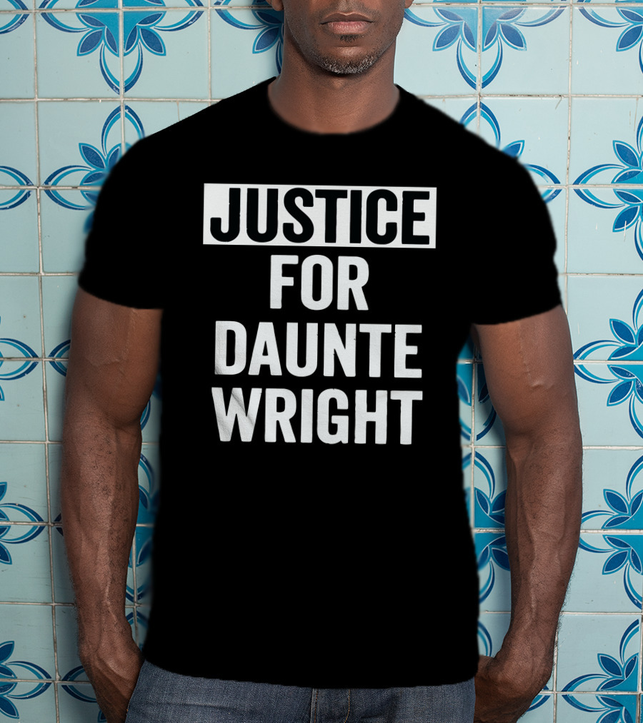 Justice For Daunte Wright T-Shirt