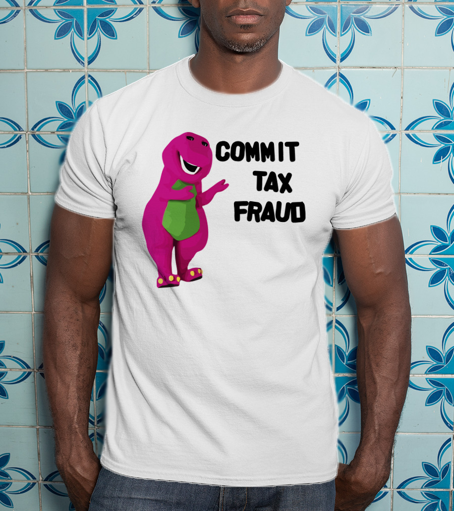 Commit Tax Fraud Barney Purple Dinosaur T-Shirt
