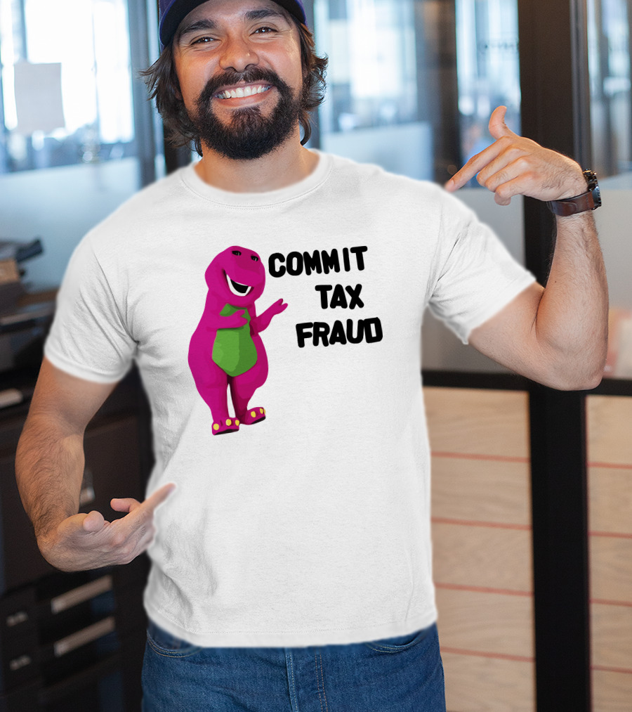 Commit Tax Fraud Barney Purple Dinosaur T-Shirt