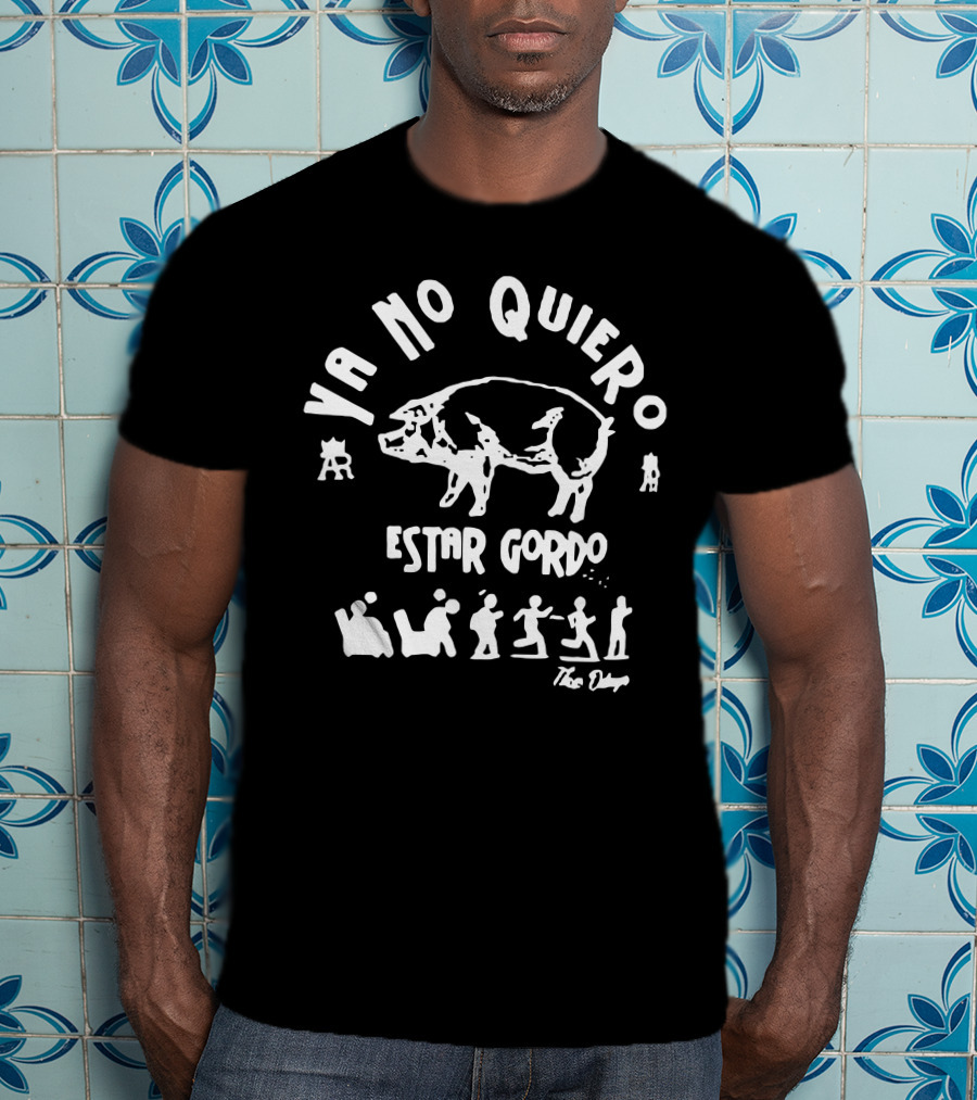 YA NO QUIERO ESTAR GORDO Andy Ruiz T-Shirt