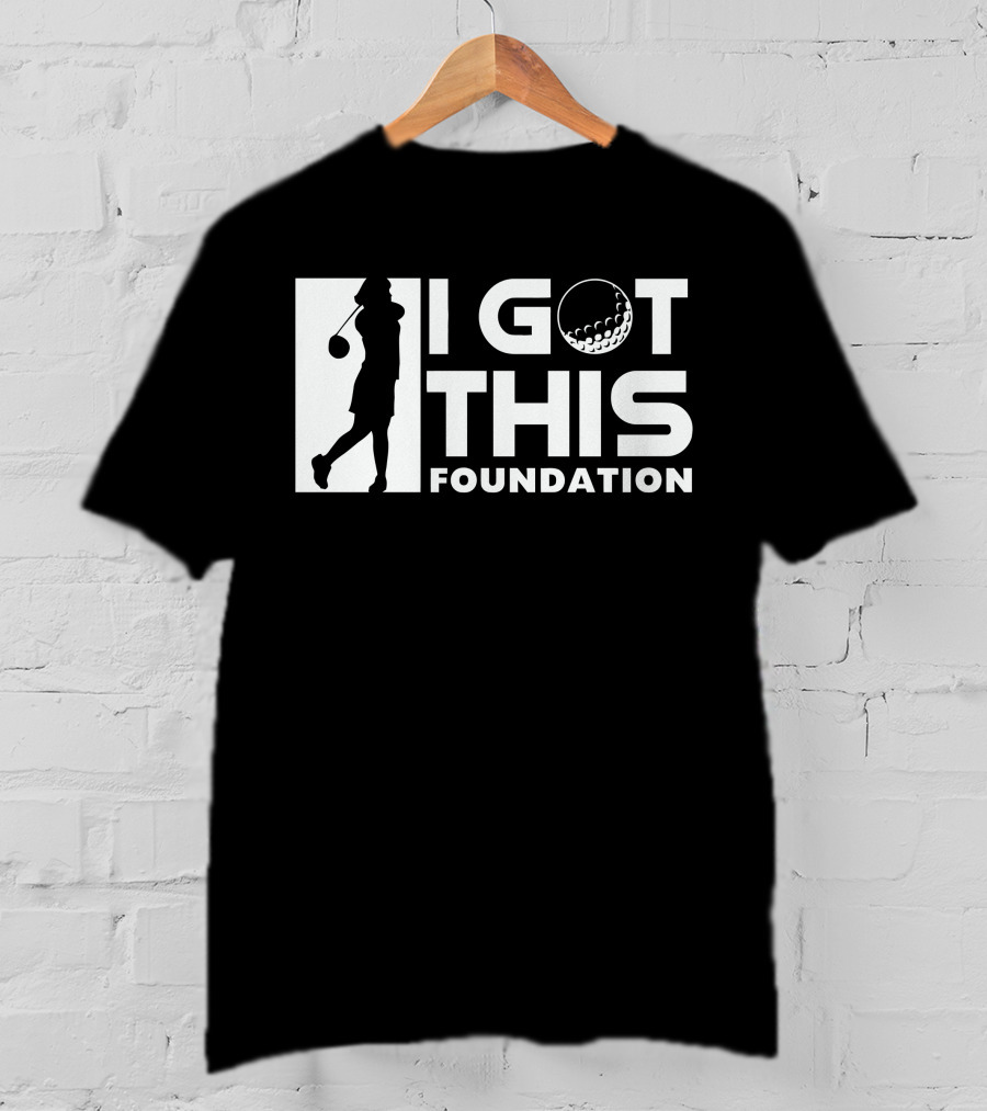 I Got This Foundation Golf Silhouette And Ball T-Shirt