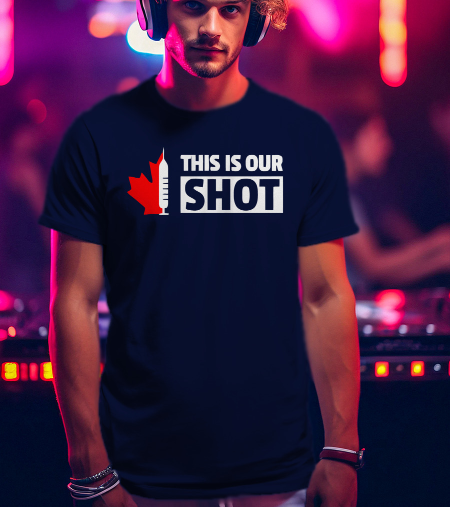 THIS IS OUR SHOT Canada Maple Syringe Ryan Reynolds T-Shirt