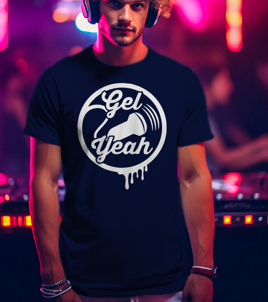 Gel Yeah Sonographers Ultrasound Probe Dripping Circle T-Shirt