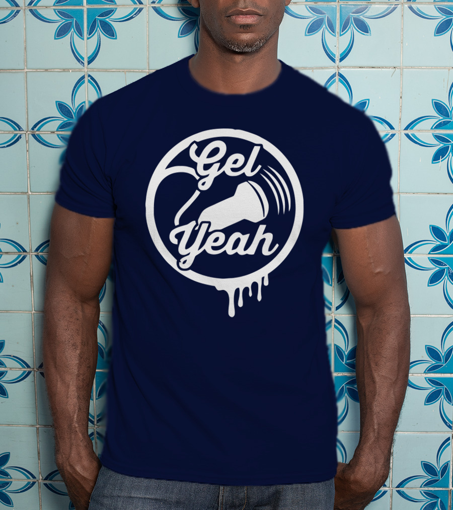 Gel Yeah Sonographers Ultrasound Probe Dripping Circle T-Shirt
