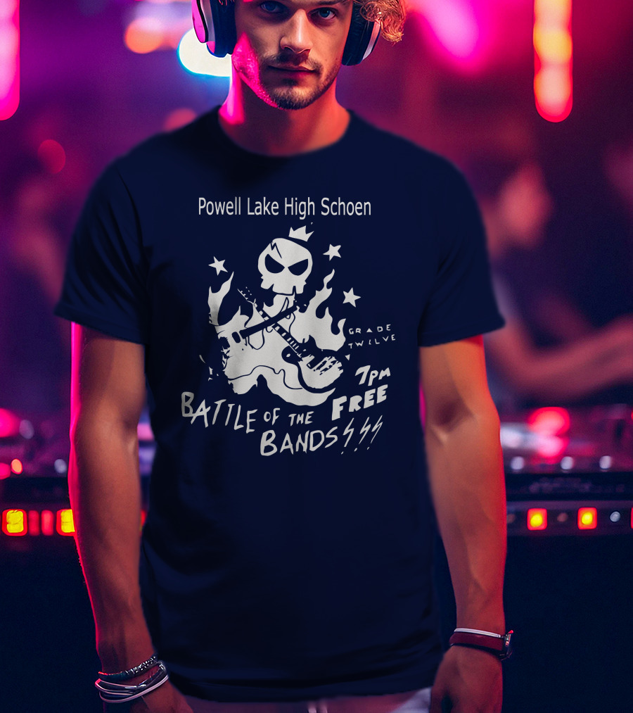 Powell Lake High Schoen Battle Of The Bands Grade Twelve 7 PM Free T-Shirt