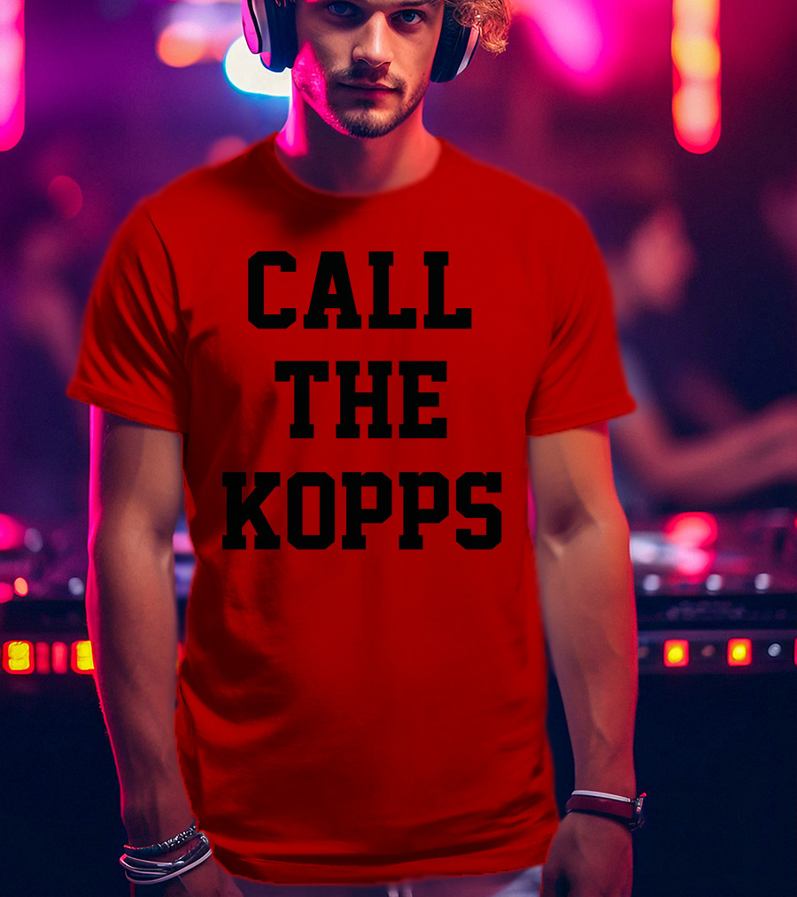 CALL THE KOPPS T-Shirt