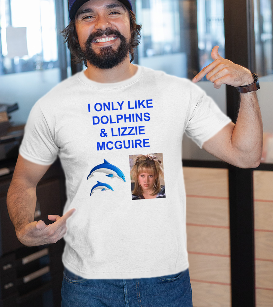 I ONLY Like Dolphins And Lizzie McGuire With Dolphins And Girl Image T-Shirt
