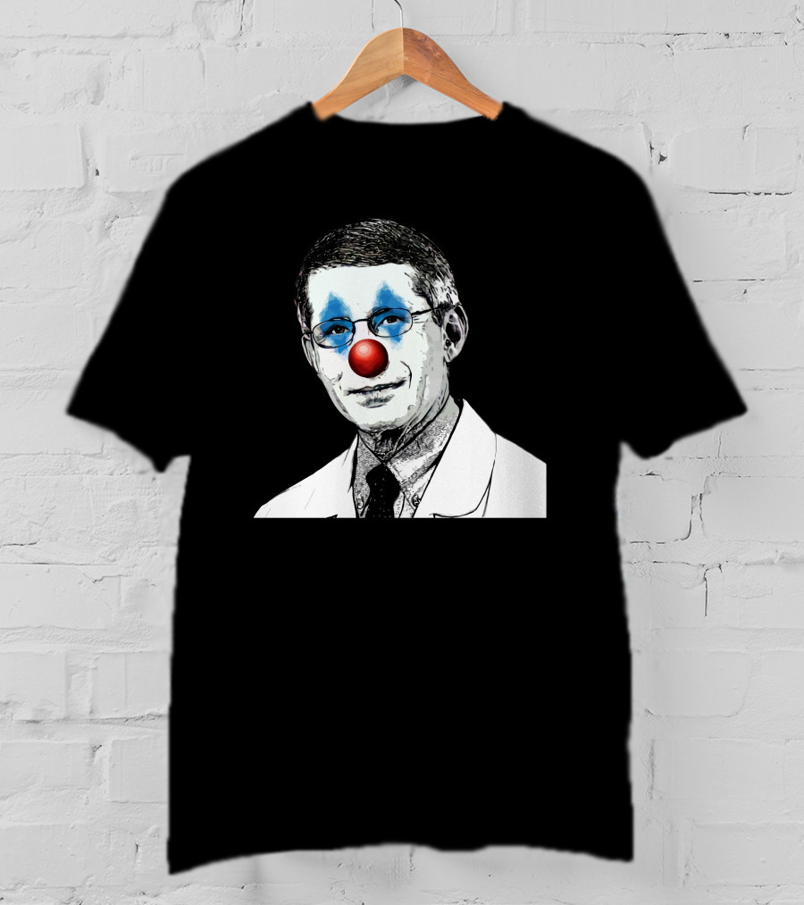 Dr Fauci The Clown Red Nose Blue Makeup Face Black And White Image T-Shirt