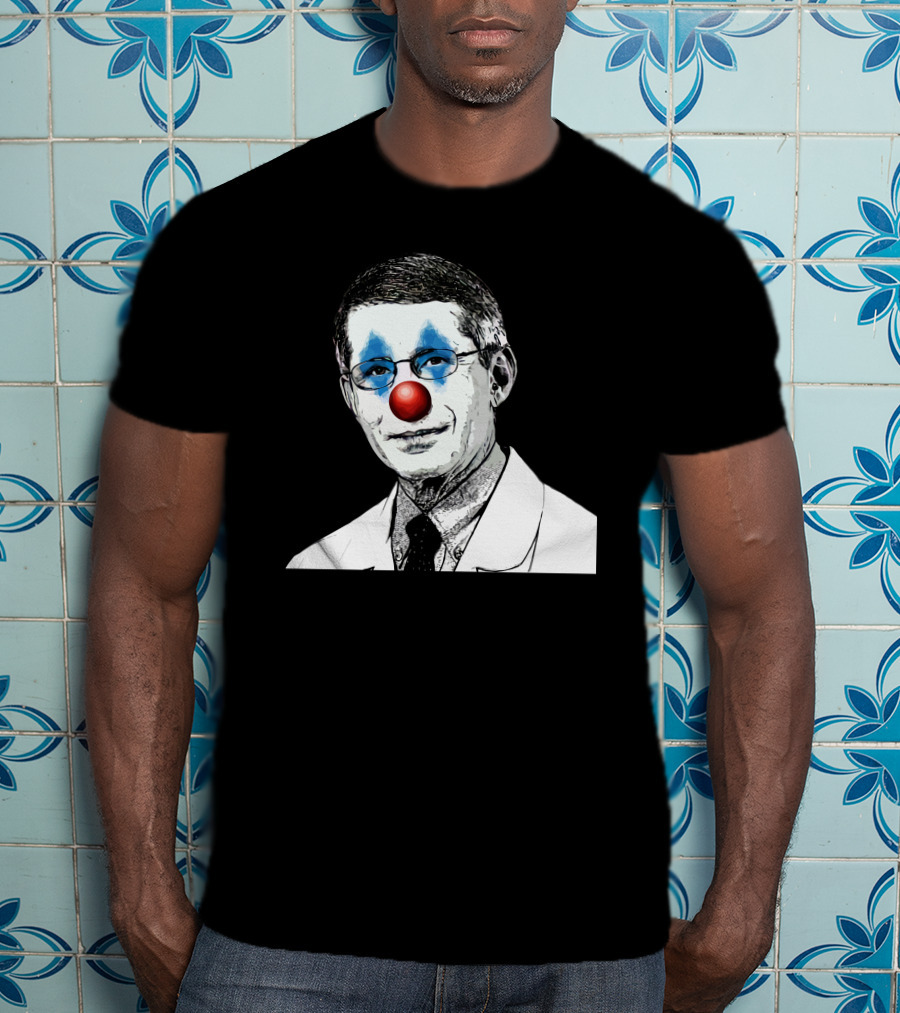 Dr Fauci The Clown Red Nose Blue Makeup Face Black And White Image T-Shirt