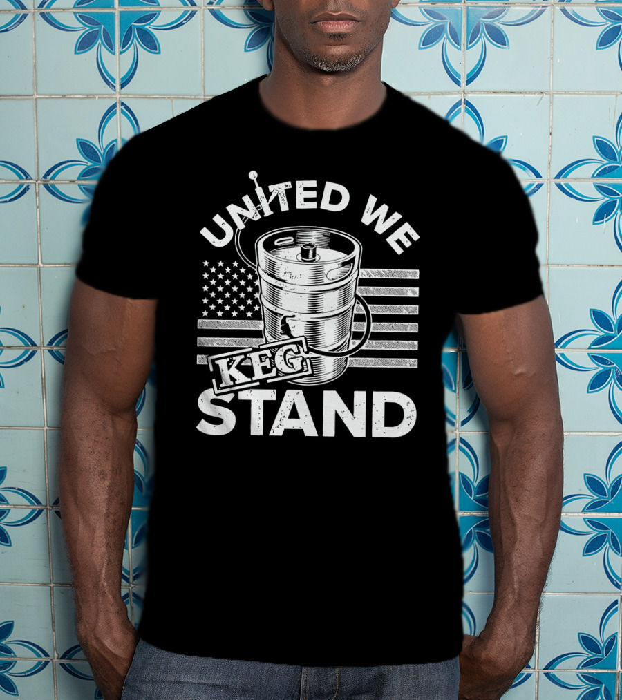 United We Keg Stand American Flag Keg Party T-Shirt